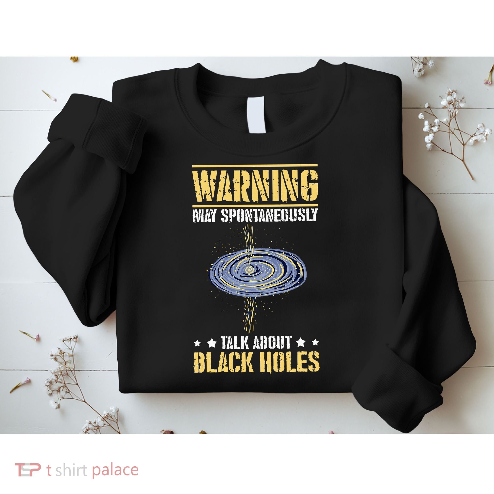 Black Hole Space Light Galaxy Universe Milky Way Gravity Sweatshirt