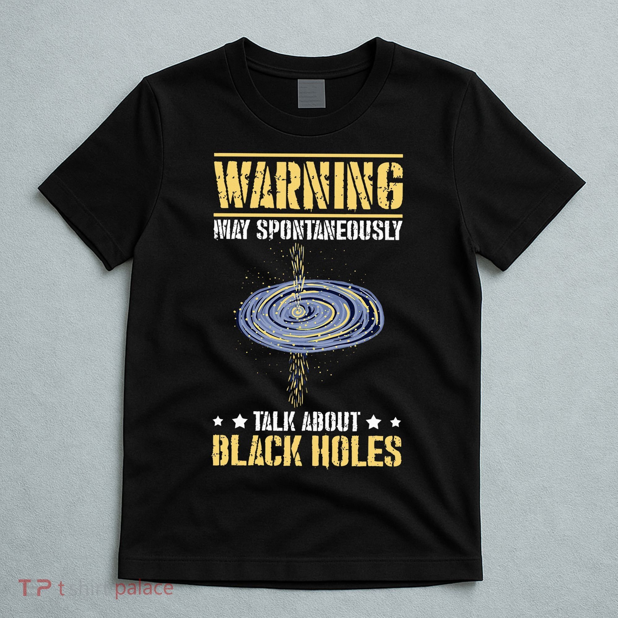 Black Hole Space Light Galaxy Universe Milky Way Gravity T-Shirt