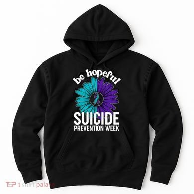 Be Hopeful Suicide Prevention Week Hoodie