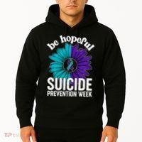 Be Hopeful Suicide Prevention Week Hoodie thumb 2