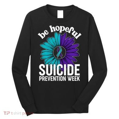 Be Hopeful Suicide Prevention Week Long Sleeve Shirt