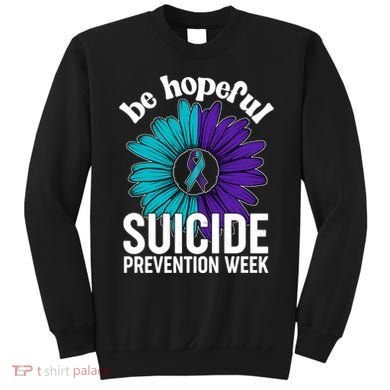 Be Hopeful Suicide Prevention Week Sweatshirt