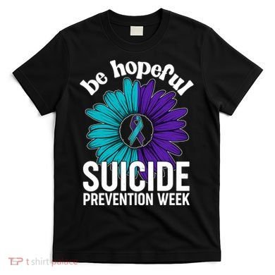 Be Hopeful Suicide Prevention Week T-Shirt