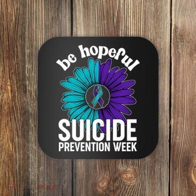 Be Hopeful Suicide Prevention Week Coaster