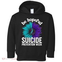 Be Hopeful Suicide Prevention Week Toddler Hoodie thumb 0