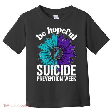 Be Hopeful Suicide Prevention Week Toddler T-Shirt
