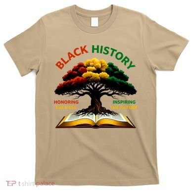 Black History Tree Root Book Honoring The Past Inspiring The Future T-Shirt