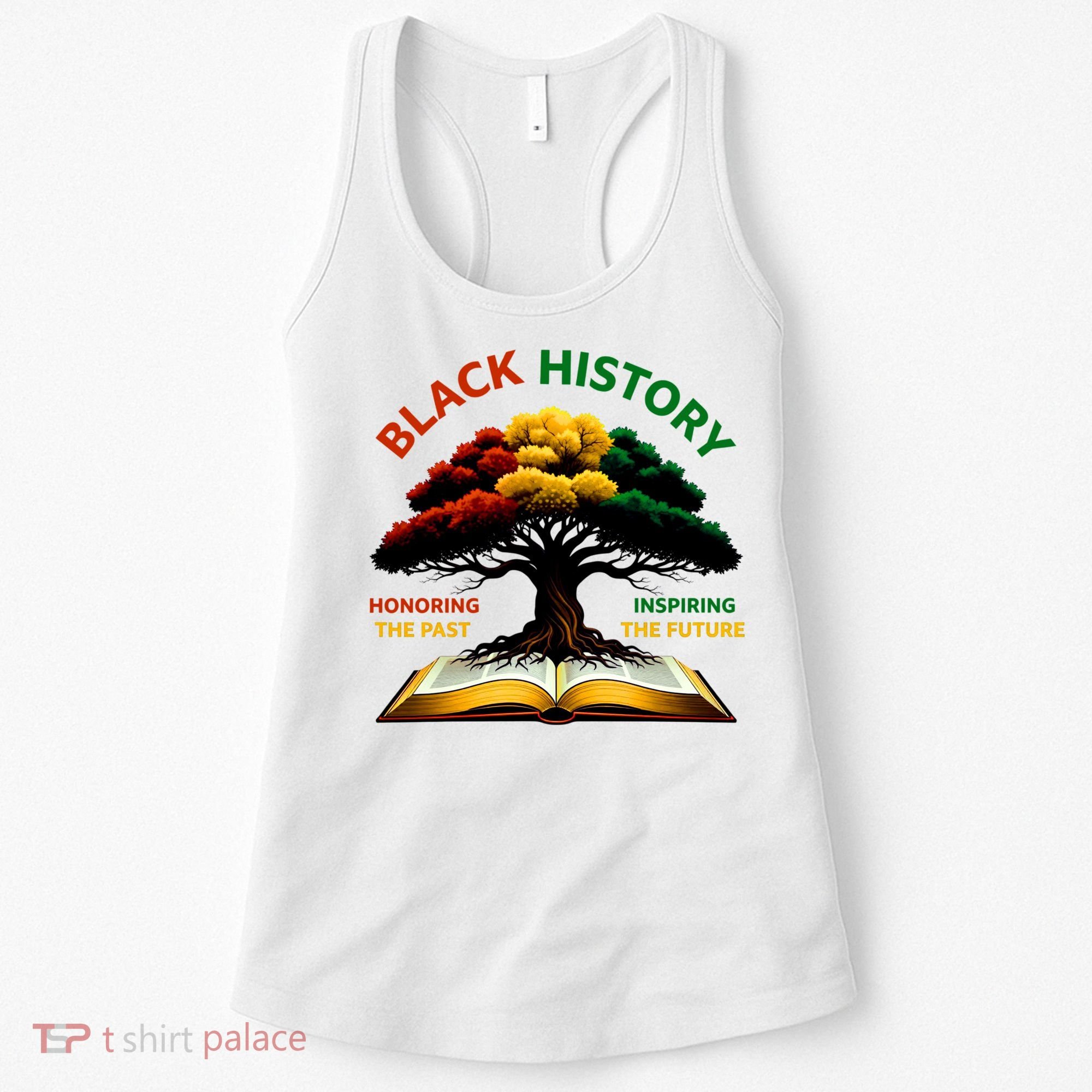 Black History Tree Root Book Honoring The Past Inspiring The Future Women's Tank Top