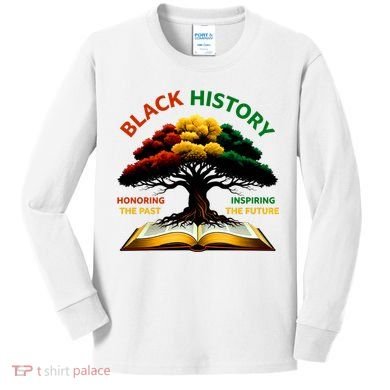 Black History Tree Root Book Honoring The Past Inspiring The Future Kids Long Sleeve Shirt