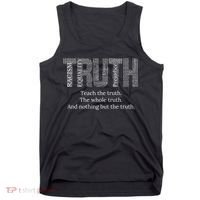 Black History Teach The Truth The Whole Truth And Nothing But The Truth Tank Top thumb 0