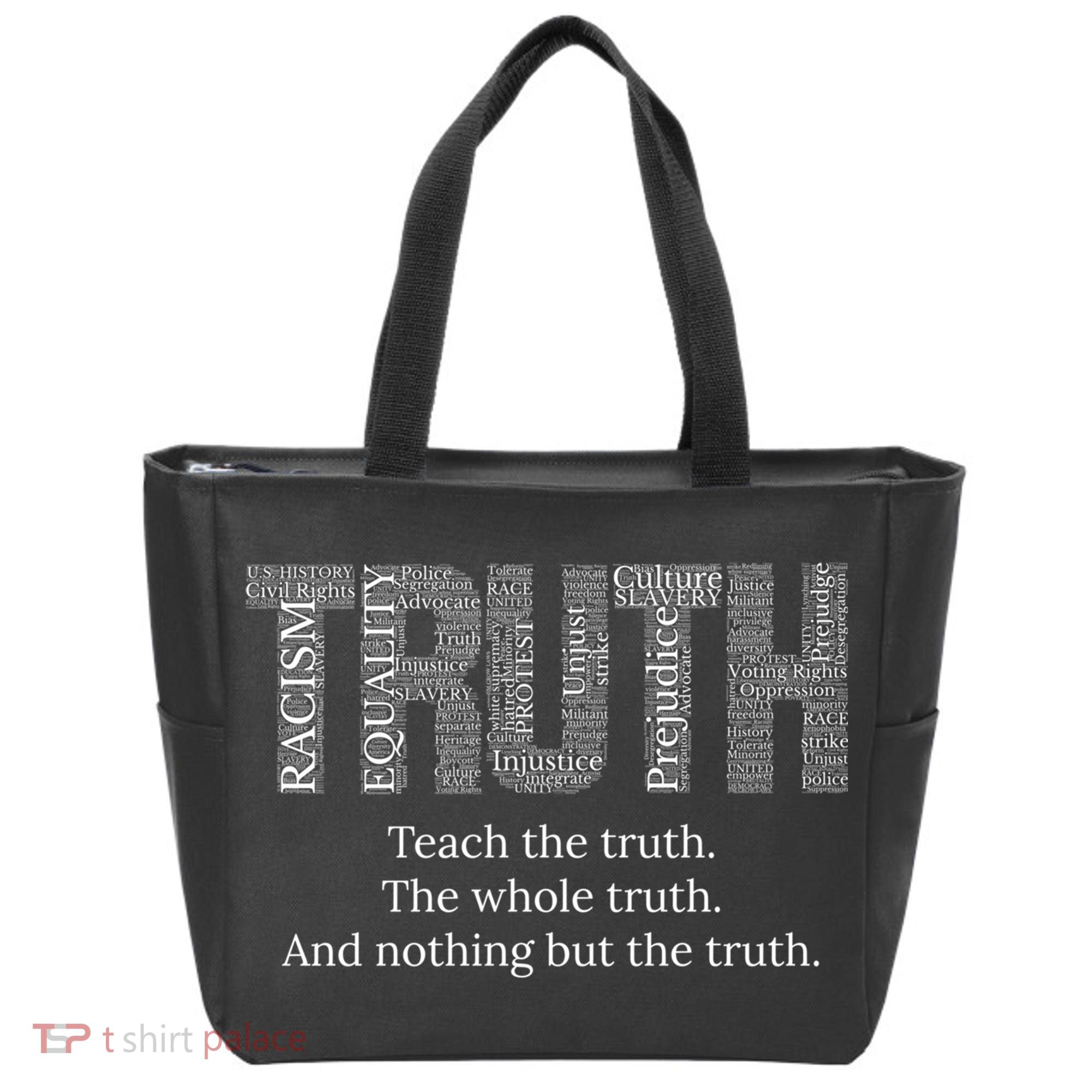 Black History Teach The Truth The Whole Truth And Nothing But The Truth Tote Bag
