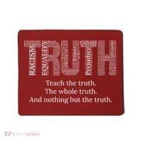Black History Teach The Truth The Whole Truth And Nothing But The Truth Mousepad thumb 0