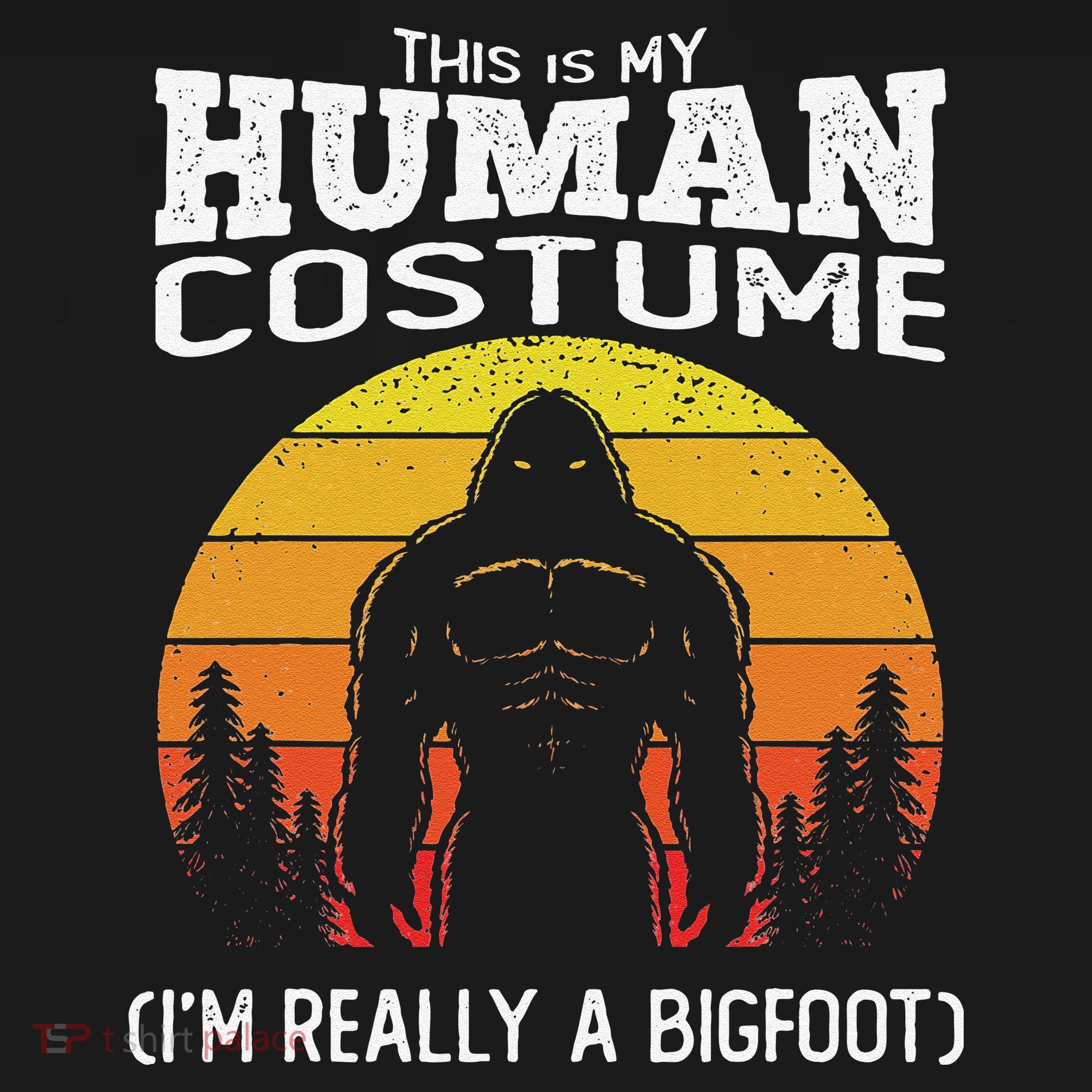 Bigfoot Halloween This Is My Human Costume Im A Bigfoot Backpack