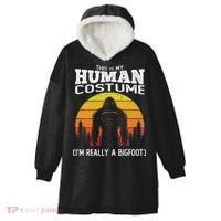 Bigfoot Halloween This Is My Human Costume Im A Bigfoot Hooded Wearable Blanket thumb 0