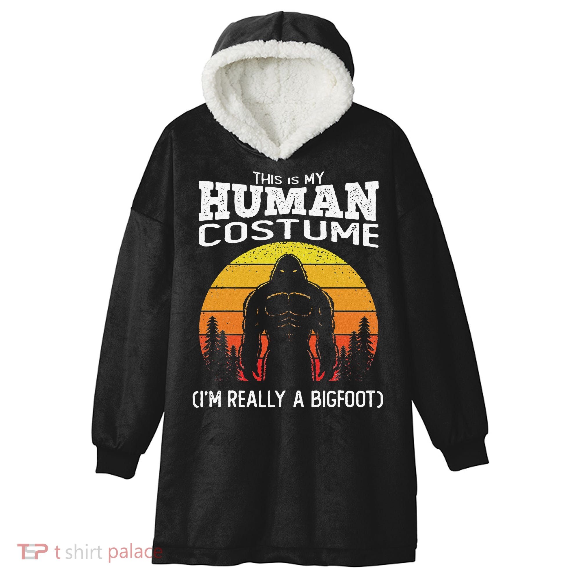 Bigfoot Halloween This Is My Human Costume Im A Bigfoot Hooded Wearable Blanket