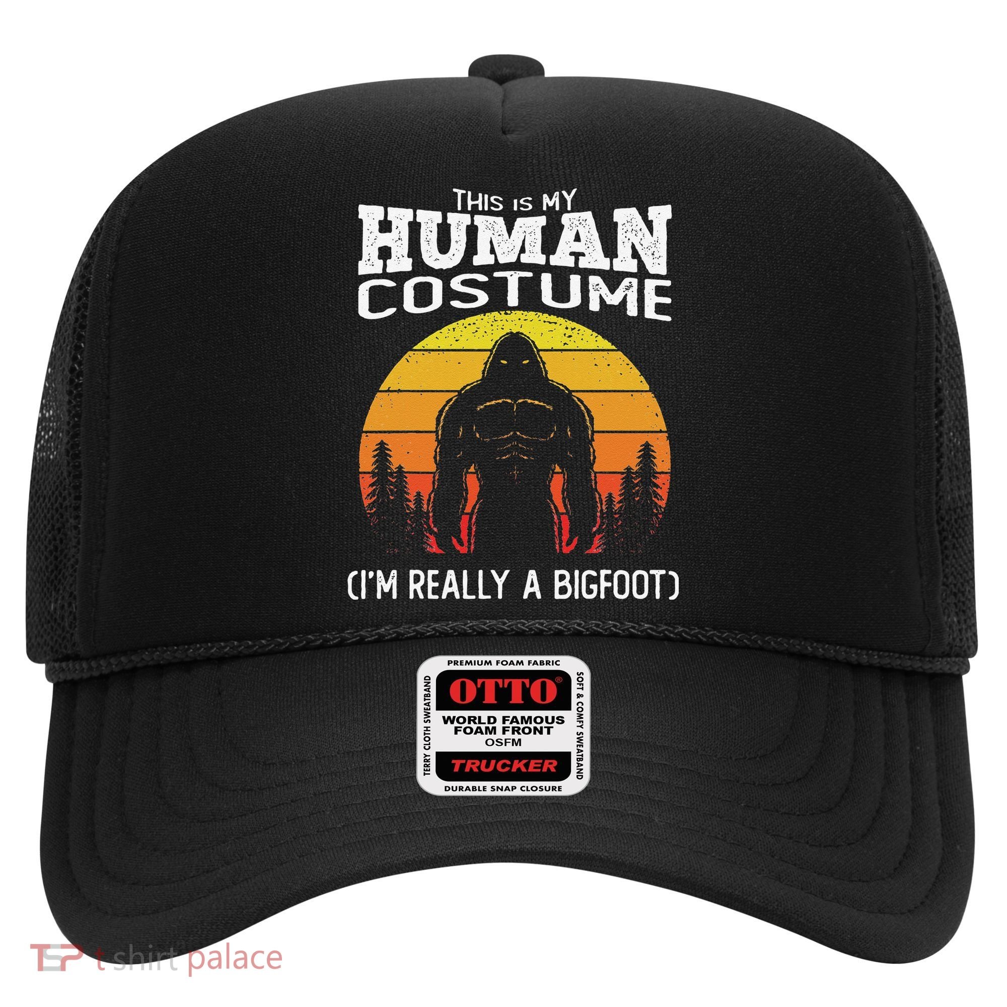 Bigfoot Halloween This Is My Human Costume Im A Bigfoot Hat