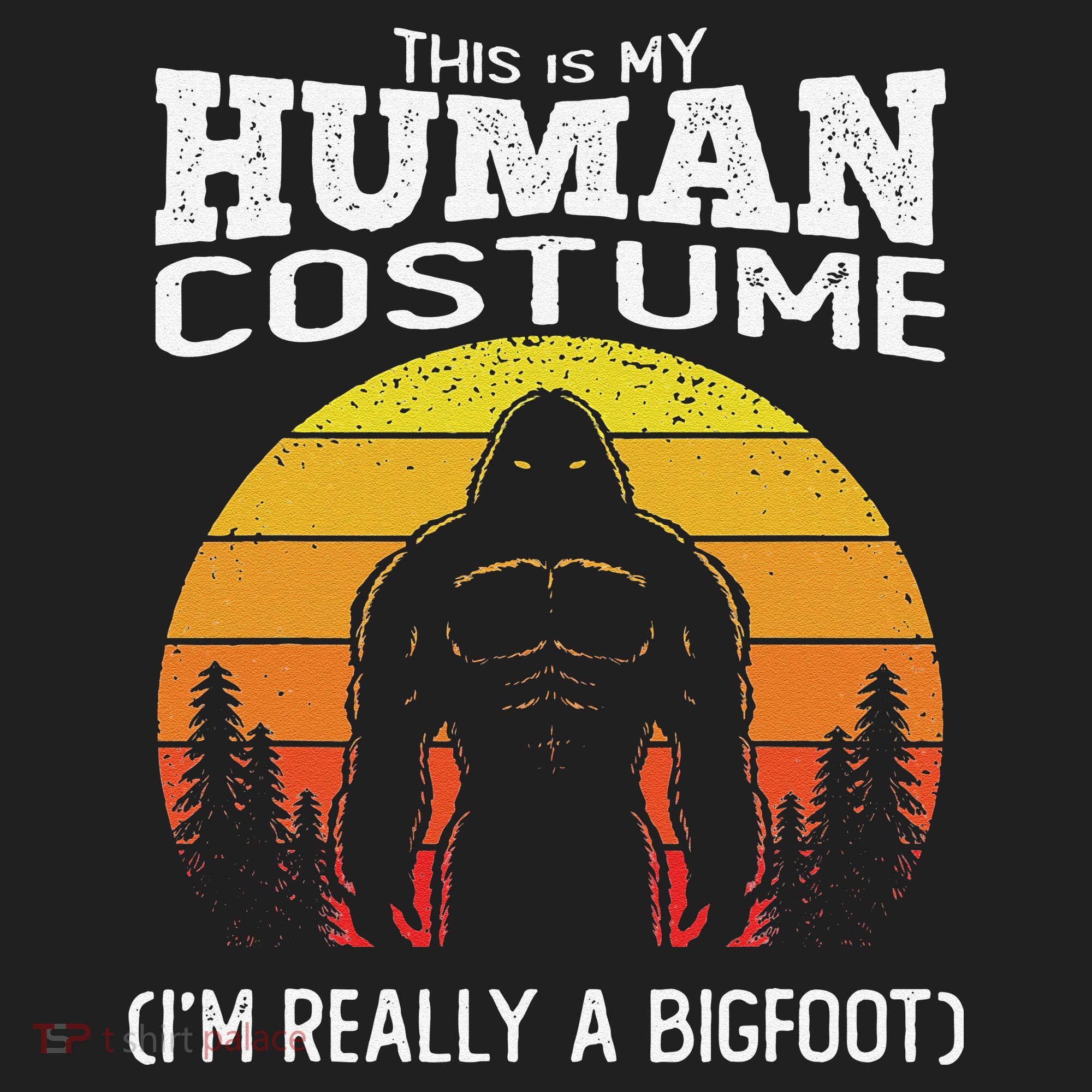 Bigfoot Halloween This Is My Human Costume Im A Bigfoot Hat