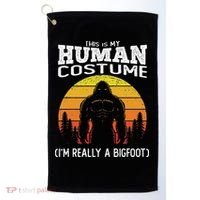 Bigfoot Halloween This Is My Human Costume Im A Bigfoot Golf Towel thumb 0