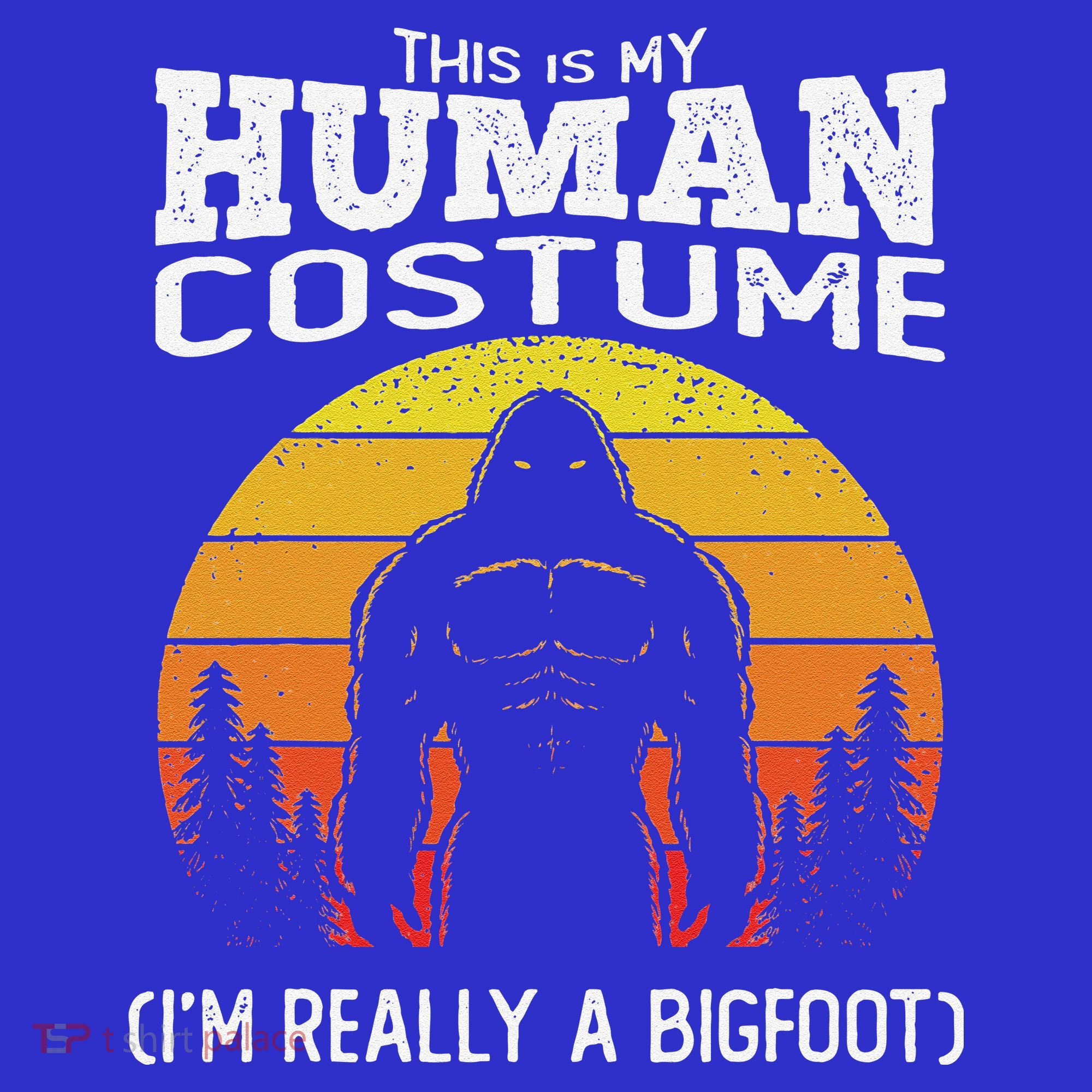 Bigfoot Halloween This Is My Human Costume Im A Bigfoot Long Sleeve Shirt