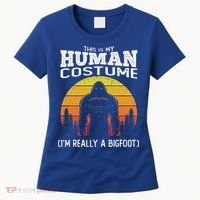 Bigfoot Halloween This Is My Human Costume Im A Bigfoot Women's T-Shirt thumb 0