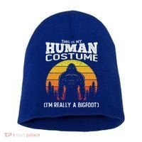 Bigfoot Halloween This Is My Human Costume Im A Bigfoot Short Acrylic Beanie thumb 0