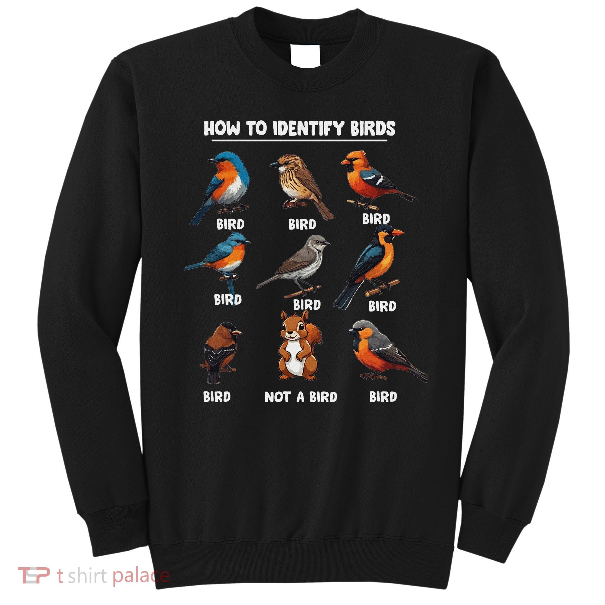 Bird How To Identify Birds Birds Lovers Watching Sweatshirt