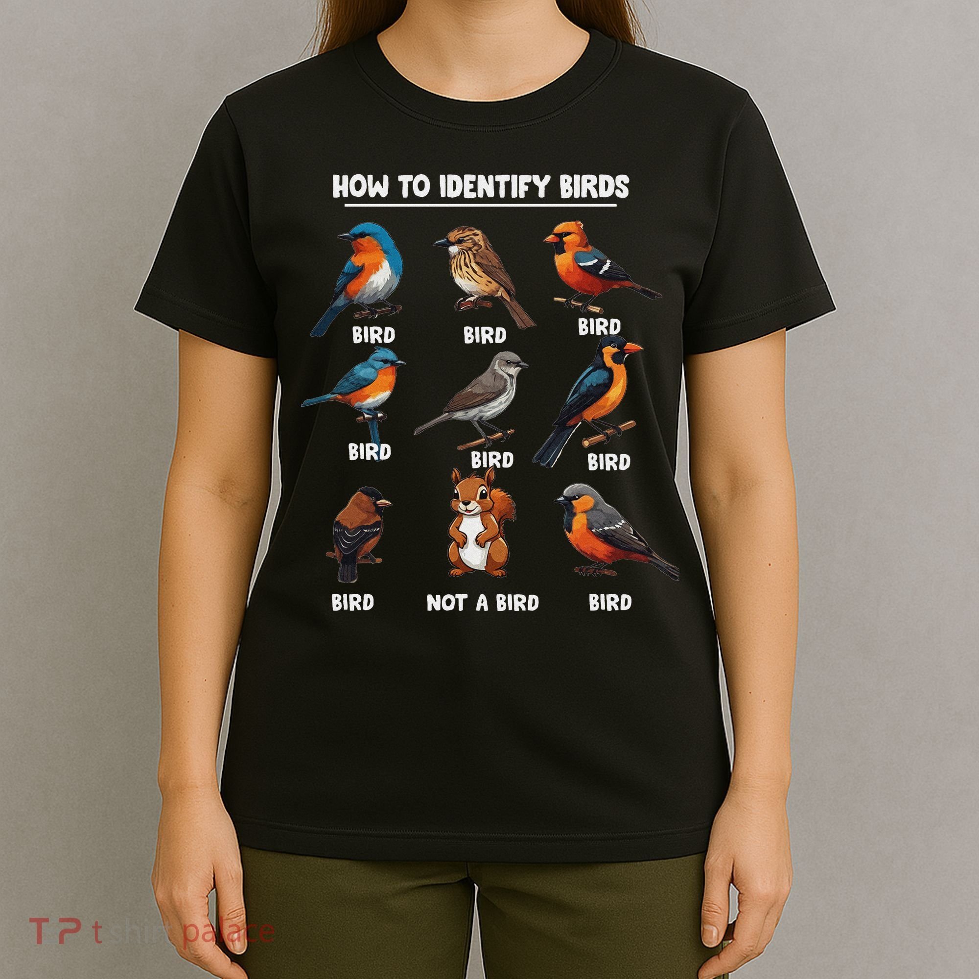 Bird How To Identify Birds Birds Lovers Watching T-Shirt