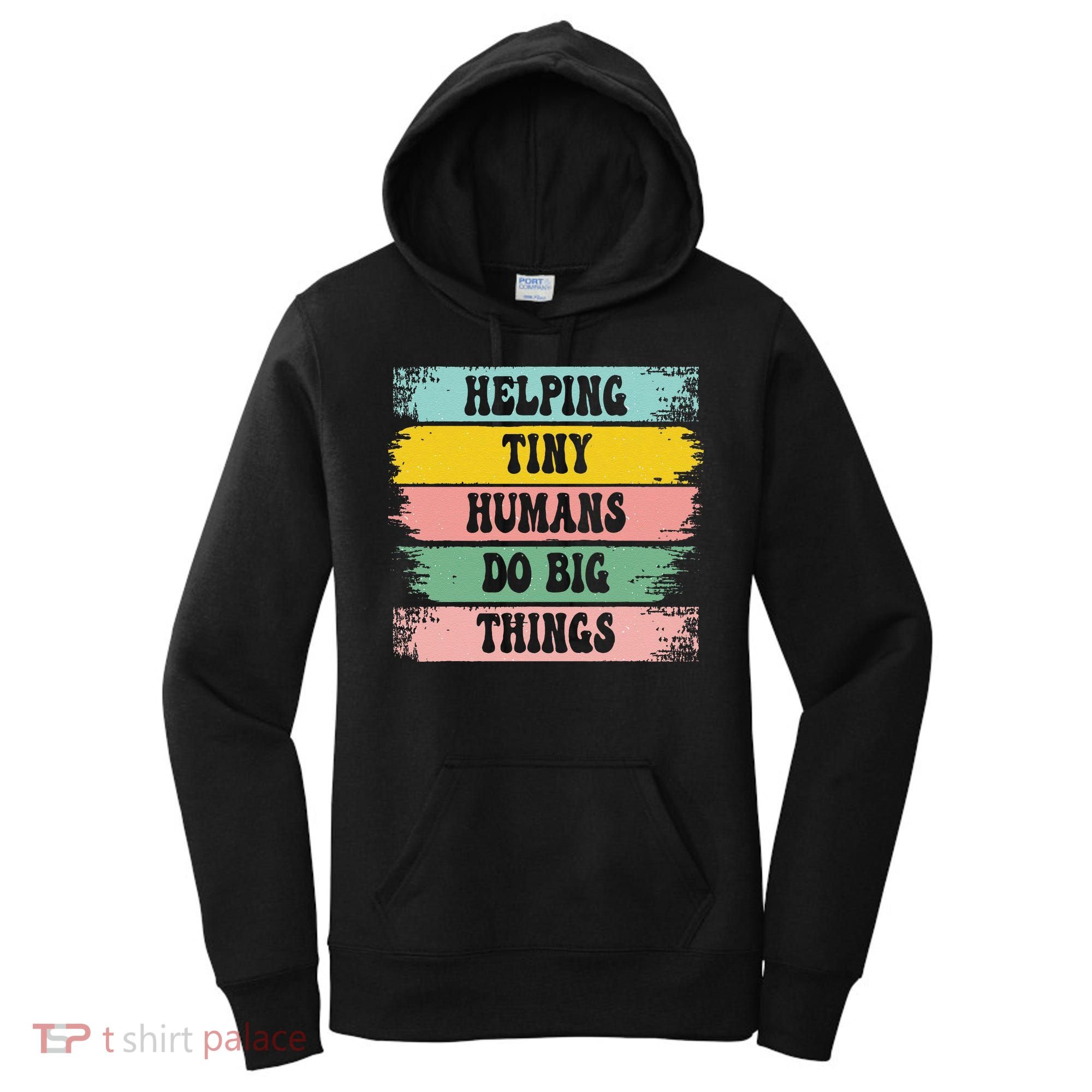 Brushstroke Helping Tiny Humans Do Big Things Speed Teacher Women's Hoodie