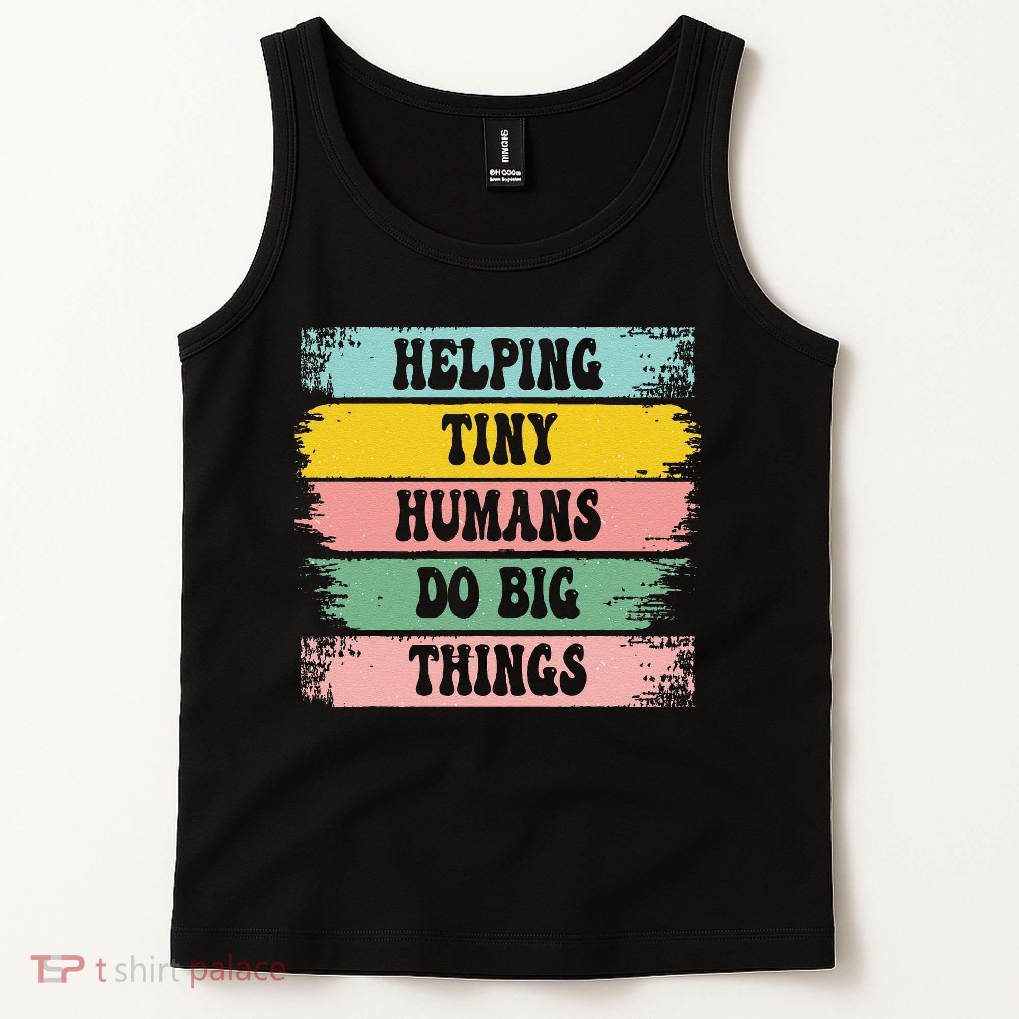 Brushstroke Helping Tiny Humans Do Big Things Speed Teacher Tank Top