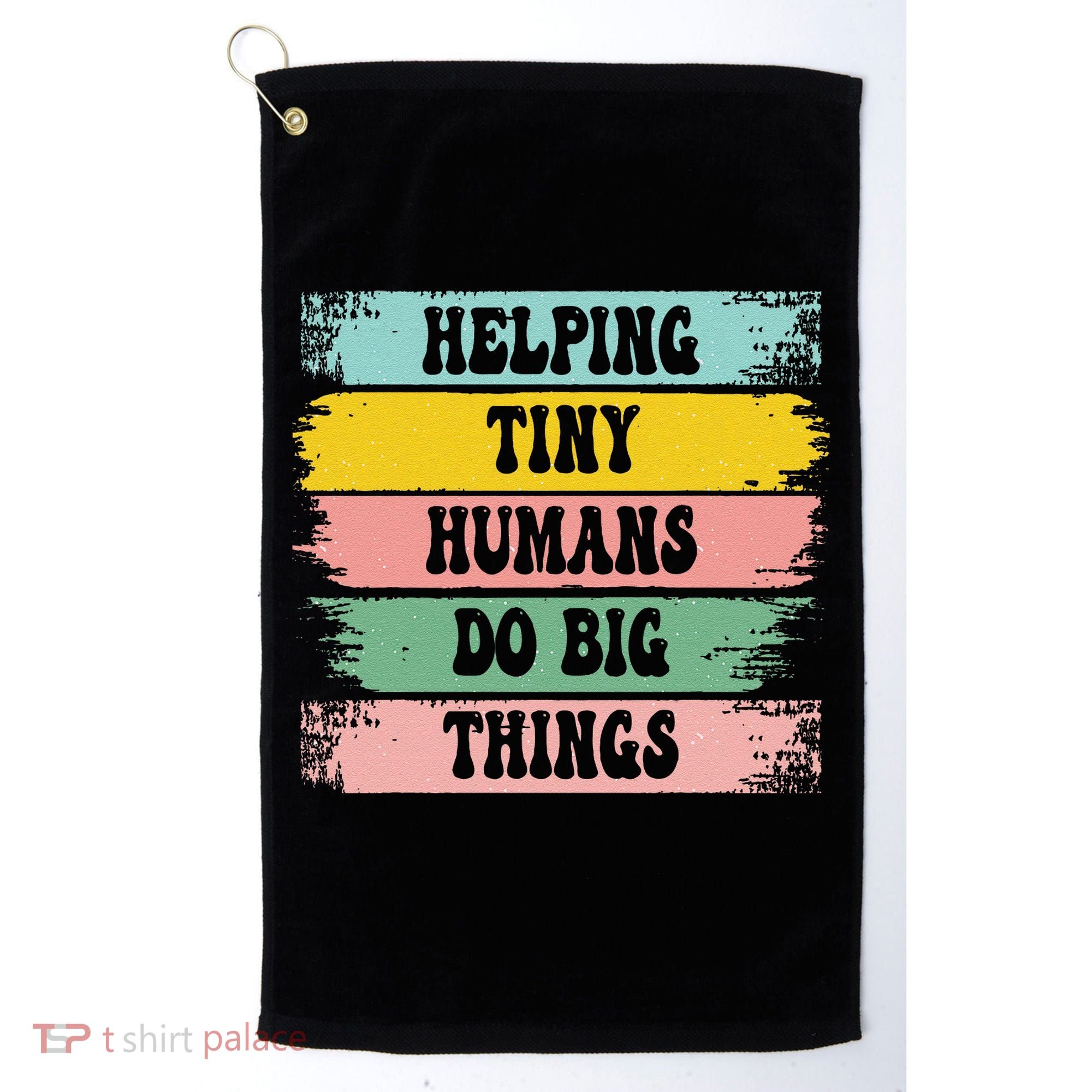 Brushstroke Helping Tiny Humans Do Big Things Speed Teacher Golf Towel