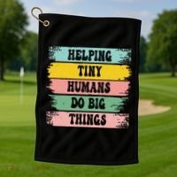 Brushstroke Helping Tiny Humans Do Big Things Speed Teacher Golf Towel thumb 1