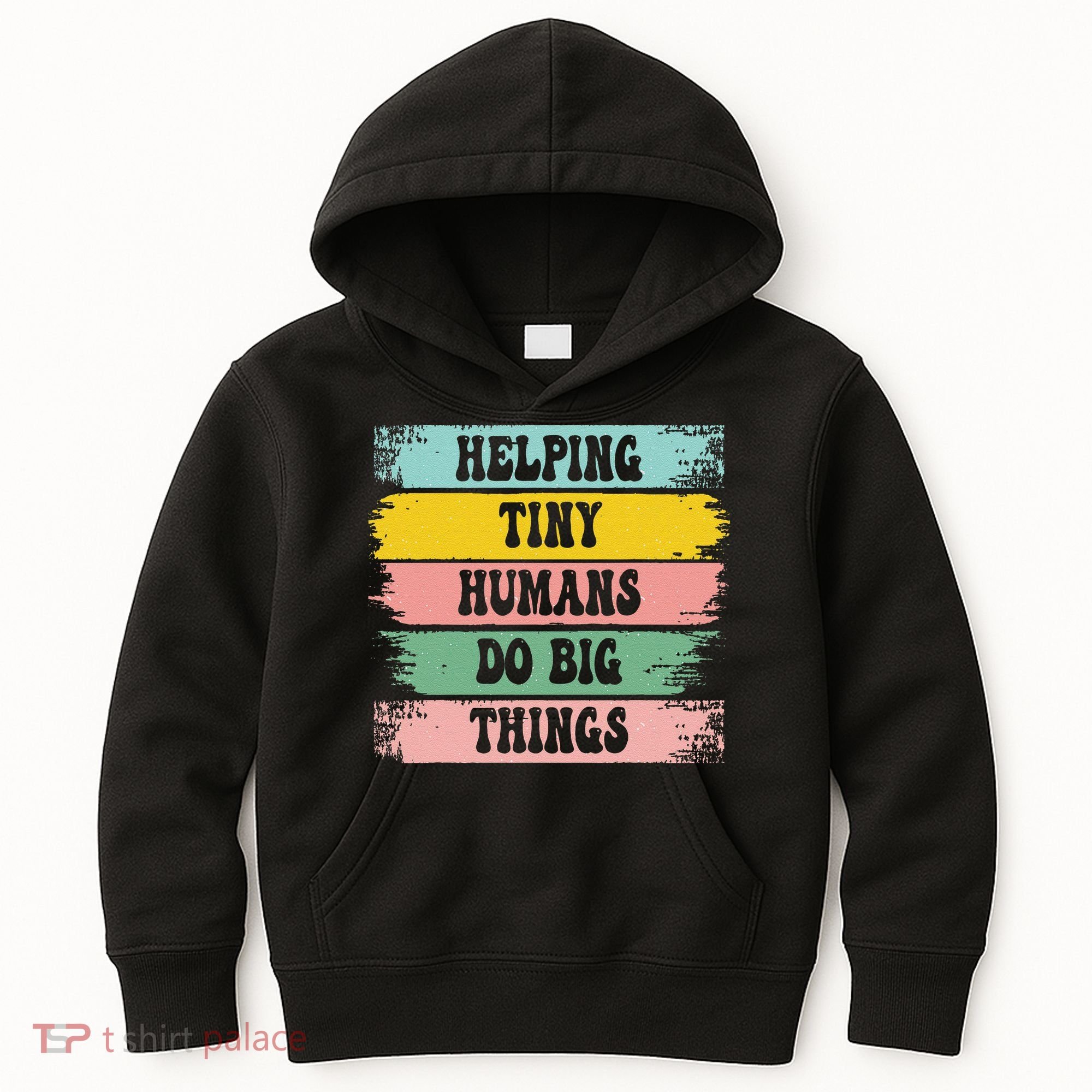 Brushstroke Helping Tiny Humans Do Big Things Speed Teacher Kids Hoodie