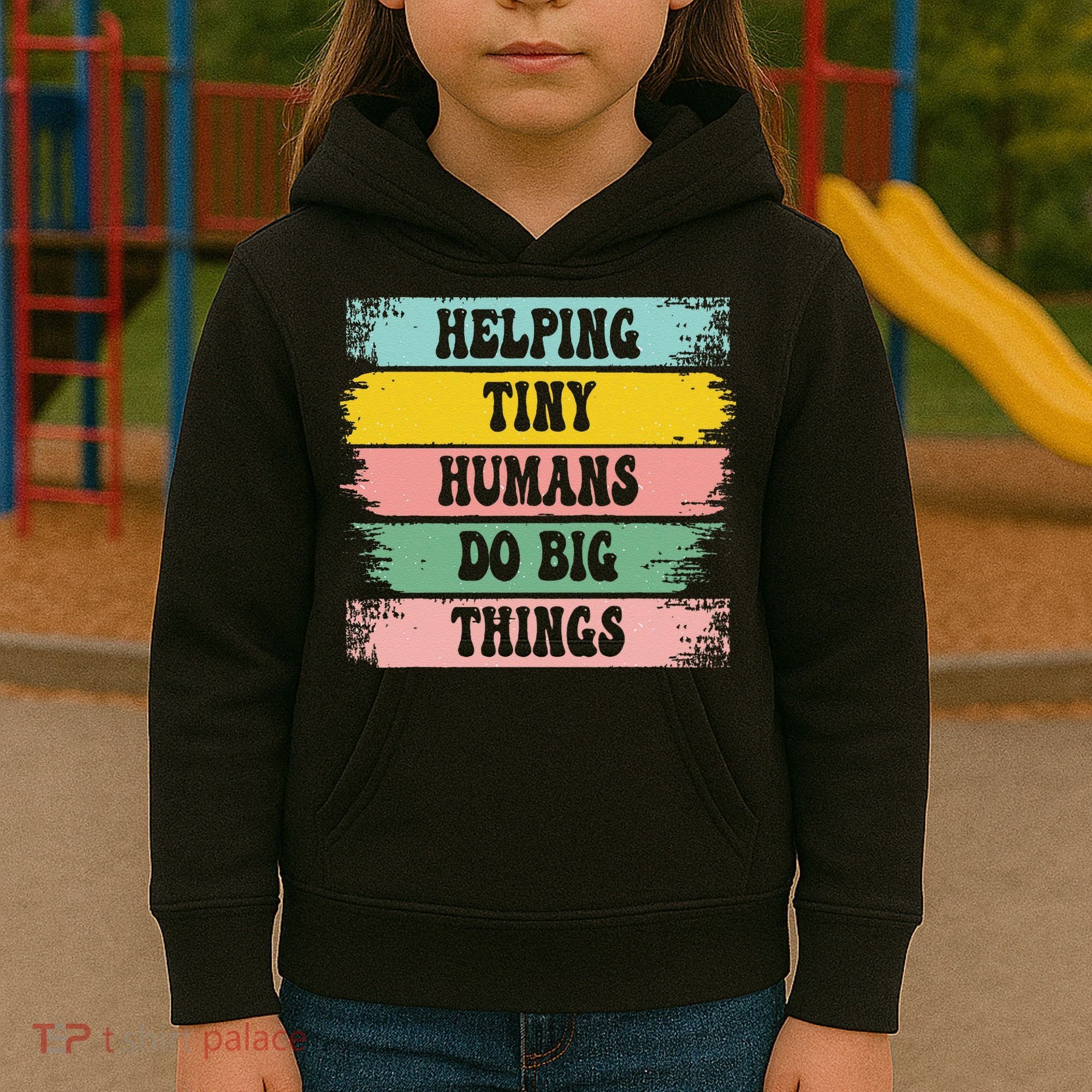 Brushstroke Helping Tiny Humans Do Big Things Speed Teacher Kids Hoodie