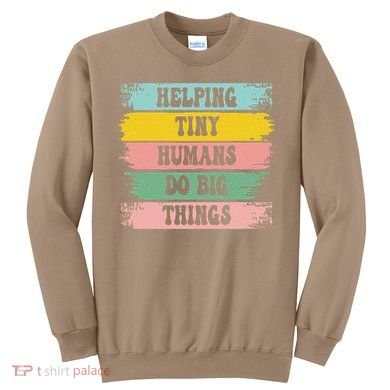 Brushstroke Helping Tiny Humans Do Big Things Speed Teacher Sweatshirt