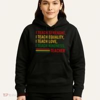 Black History Teacher Teach Strenght Equality Love Kindness Hoodie thumb 5