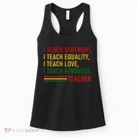 Black History Teacher Teach Strenght Equality Love Kindness Women's Tank Top thumb 0