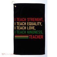 Black History Teacher Teach Strenght Equality Love Kindness Golf Towel thumb 0