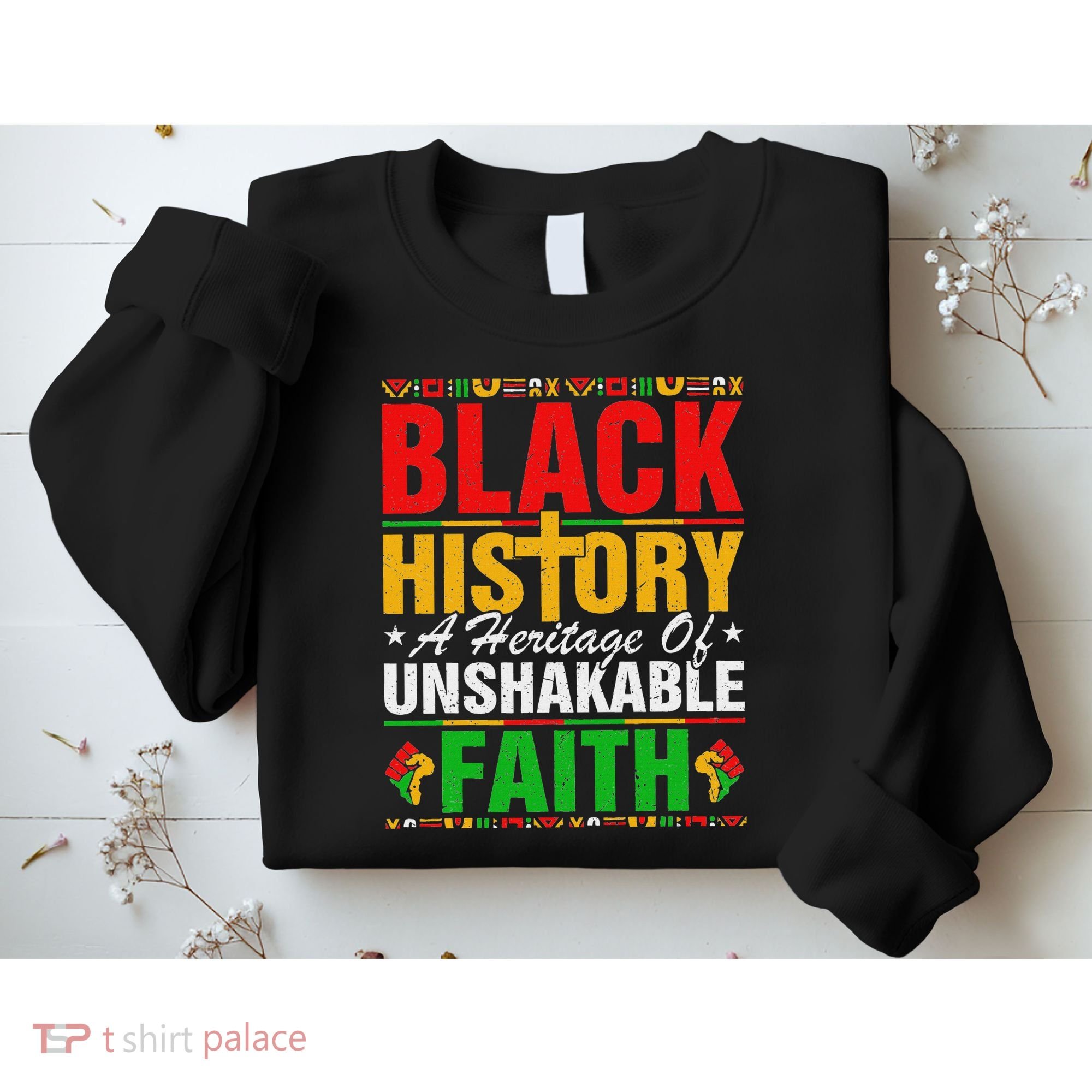 Black History Unshakeable Faith Junenth African American Sweatshirt