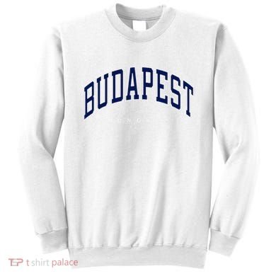 Budapest Hungary Varsity Style Sweatshirt