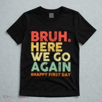 Bruh Here We Go Again Happy First Day Of School Retro T-Shirt thumb 5