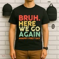 Bruh Here We Go Again Happy First Day Of School Retro T-Shirt thumb 6
