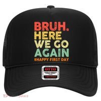 Bruh Here We Go Again Happy First Day Of School Retro Hat thumb 0