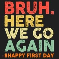 Bruh Here We Go Again Happy First Day Of School Retro Hat thumb 2