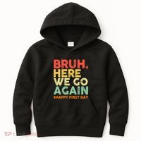 Bruh Here We Go Again Happy First Day Of School Retro Kids Hoodie thumb 0