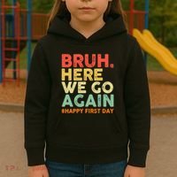 Bruh Here We Go Again Happy First Day Of School Retro Kids Hoodie thumb 3