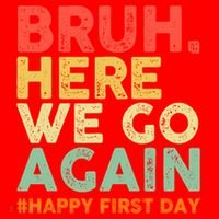 Bruh Here We Go Again Happy First Day Of School Retro Santa Hat thumb 1