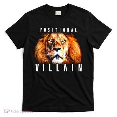 Wearing Positional Villain T-Shirt