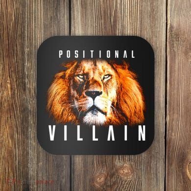 Wearing Positional Villain Coaster