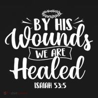 By His Wounds We Are Healed Bible Christian Faith Jesus T-Shirt thumb 7