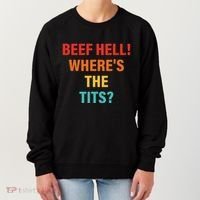 Beef Hell! WhereS The Tits Joke Women's Sweatshirt thumb 0
